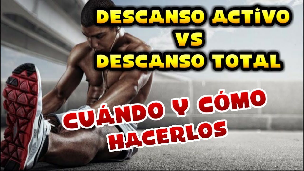 Descanso activo y descanso total. Cuándo y cómo hacerlos | #31