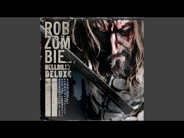 Rob Zombie - Devil's Hole Girls And The Big Revolution