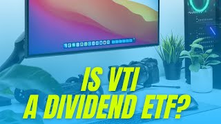 Is VTI Becoming the Best Dividend ETF?