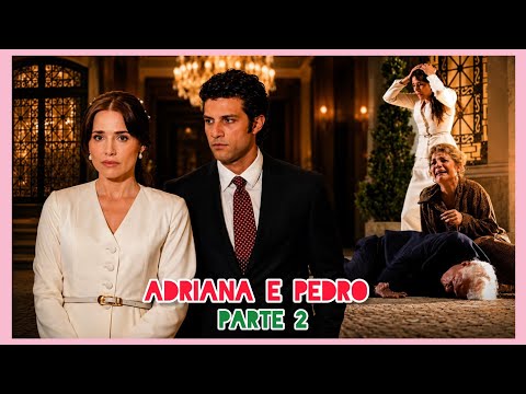 REAGINDO A HISTÓRIA DE ADRIANA E PEDRO PARTE 2 (QUEM AMA CUIDA)