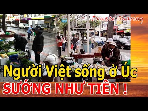 Người Việt sống ở Úc SƯỚNG NHƯ TIÊN !