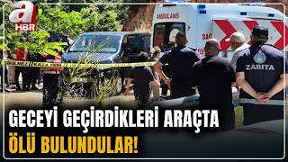 Isparta'da geceyi araçta geçiren gençler araçta ölü bulundu! | A Haber