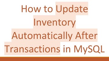 How to Update Inventory Automatically After Transactions in MySQL