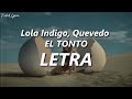 Lola indigo quevedo  el tonto  letra