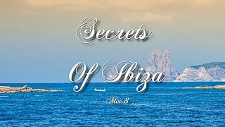 Secrets Of Ibiza - Mix 8 / Beautiful Chill Cafe Sounds 2015 / 2 Hours Musica Del Mar