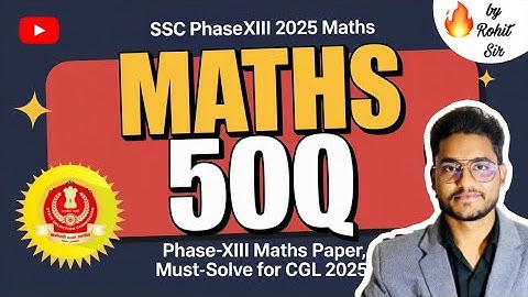 SSC PHASE XIII 2025 Exam based Maths Questions for CGL 2025 by Rohit Tripathi : ऐसे प्रश्न रहेंगें 