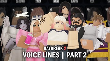 DAYBREAK 2 | CHARACTER VOICES | PART 2