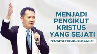 Menjadi Pengikut Kristus Yang Sejati || Pdt.Filipus Fidel Ramond,S.S.,M.Th