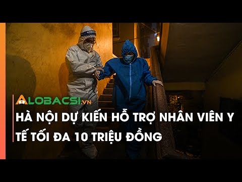 Video Hà Nội dự kiến hỗ trợ nhân viên y tế tối đa 10 triệu... - youtube