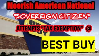 Celebrity Moorish American National "Sovereign Citizen" Fails Terribly at Best Buy Tax Exempt Attempt? Profile