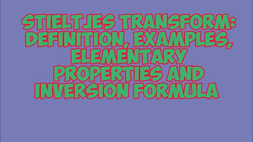 STIELTJES TRANSFORM