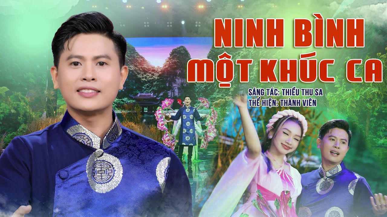 Ninh Bình Một Khúc Ca - Thành Viên | 🔥🔥🔥 Ca Khúc Nghe Một Lần Là Mê