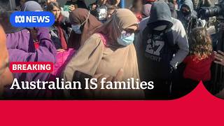 Australian families linked to Islamic State fighters returning to Syria camp | The World | ABC NEWS