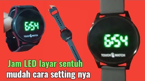 Cara mengatur jam tangan LED layar sentuh || touchscreen