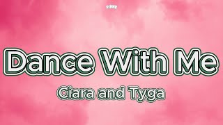 Dance With Me (Lyrics Video) - Ciara, Tyga