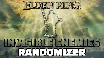 WHAT AM I FIGHTING - Elden Ring Invisible Enemies RANDOMIZER