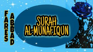 063 Surah Al-Munafiqun by Fares Abbad