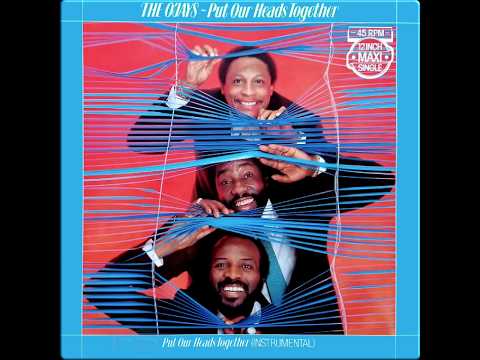 O'Jays - Put Our Heads Together (Extended) (HQ) 1983