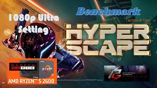 Hyper Scape 1080p Ultra Season 1 -  [ Ryzen 5 2600 + RX 570 4GB ]