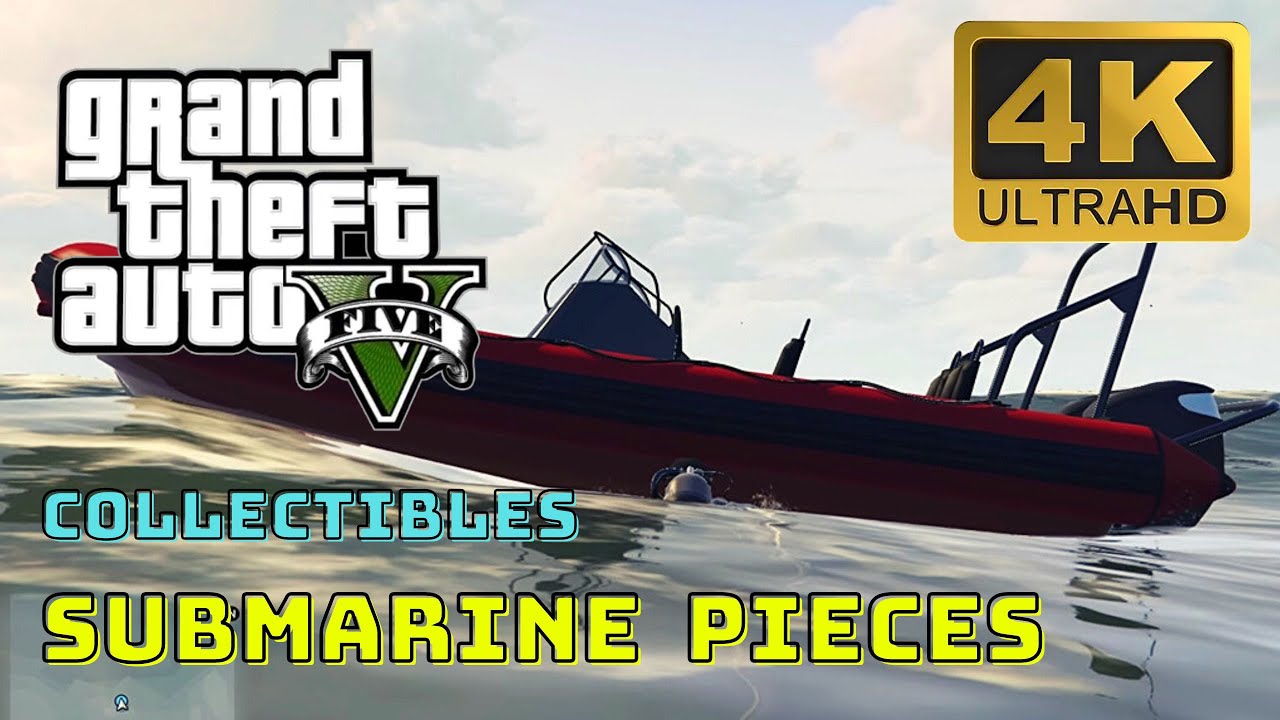 Submarine Pieces Locations GTA 5 Gameplay 4K Ultra Graphics YouTube 