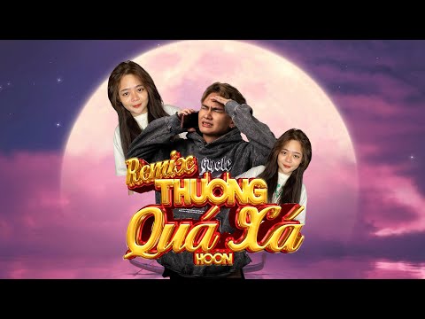 Thương Quá Xá Remix : Hoon | Sinkra Remix ~ Chiều, là anh ghé qua hỏi thăm Bác trai cho anh cưới em