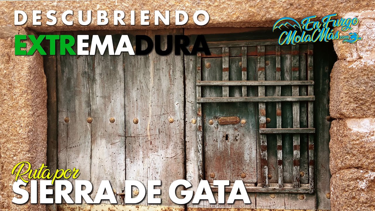 Sierra de Gata [Ruta en Camper] Descubre Extremadura en Camper o Autocaravana