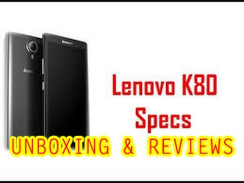 Lenovo K80 features 4 GB of RAM and a 4000 mAh battery | Specification & Reviews | Mac Channel |