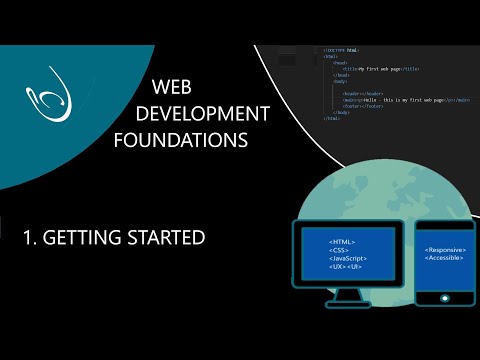 Web Development Foundations - Learn HTML, CSS & JavaScript  - part 1. getting started