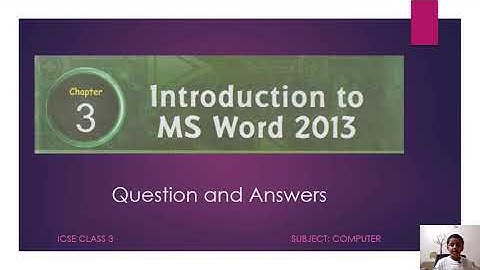 ICSE CLASS 3 - Computer - Chapter 3 Introduction to MS Word 2013 - Question and Answers