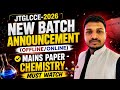JTGLCCE-2026 NEW BATCH ANNOUNCEMENT 🚨 CHEMISTRY (MAINS PAPER) ll FEES STRUCTURE