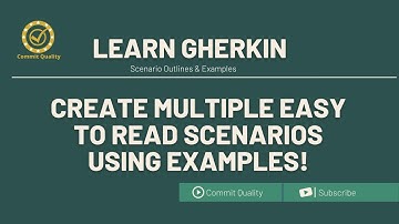 LEARN GHERKIN - Scenario Outlines and Examples