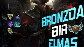 LoL - Bronzda Bir Elmas - Gangplank Tek Atıyor mu ?