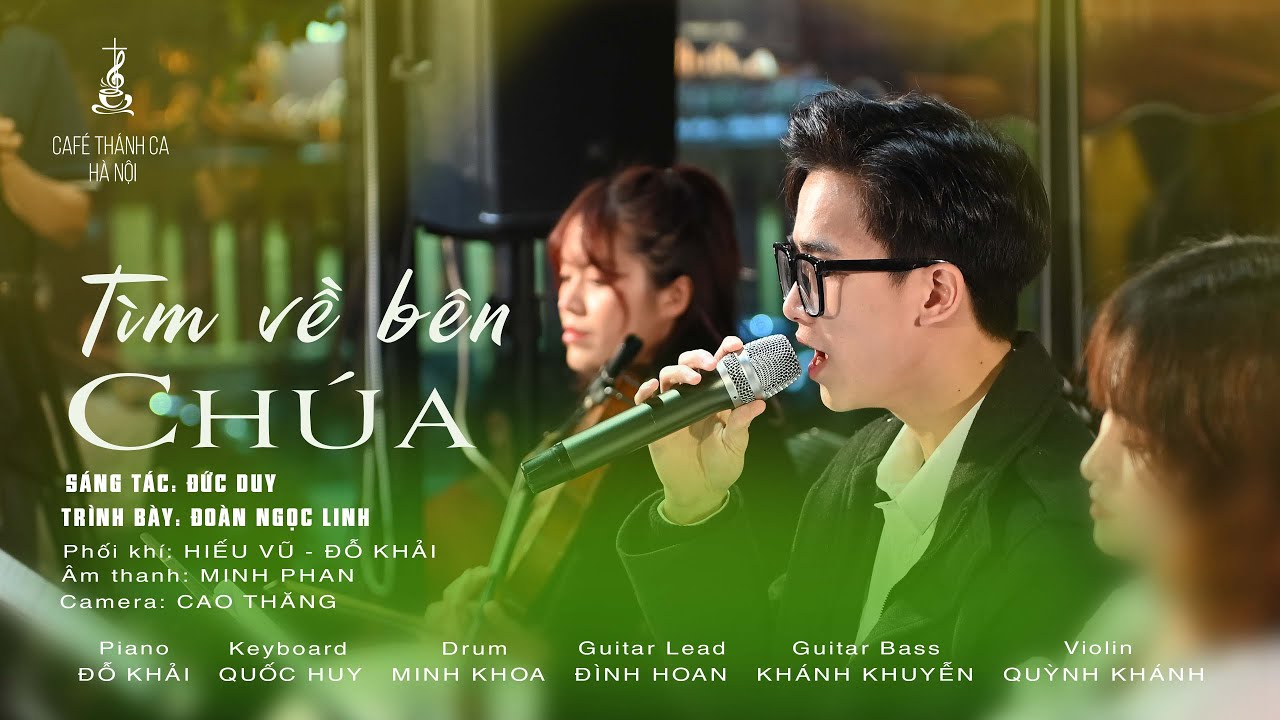 TÌM VỀ BÊN CHÚA || Sáng tác: Đức Duy - Ca sĩ: Đoàn Ngọc Linh || Cafe Thánh Ca Hà Nội