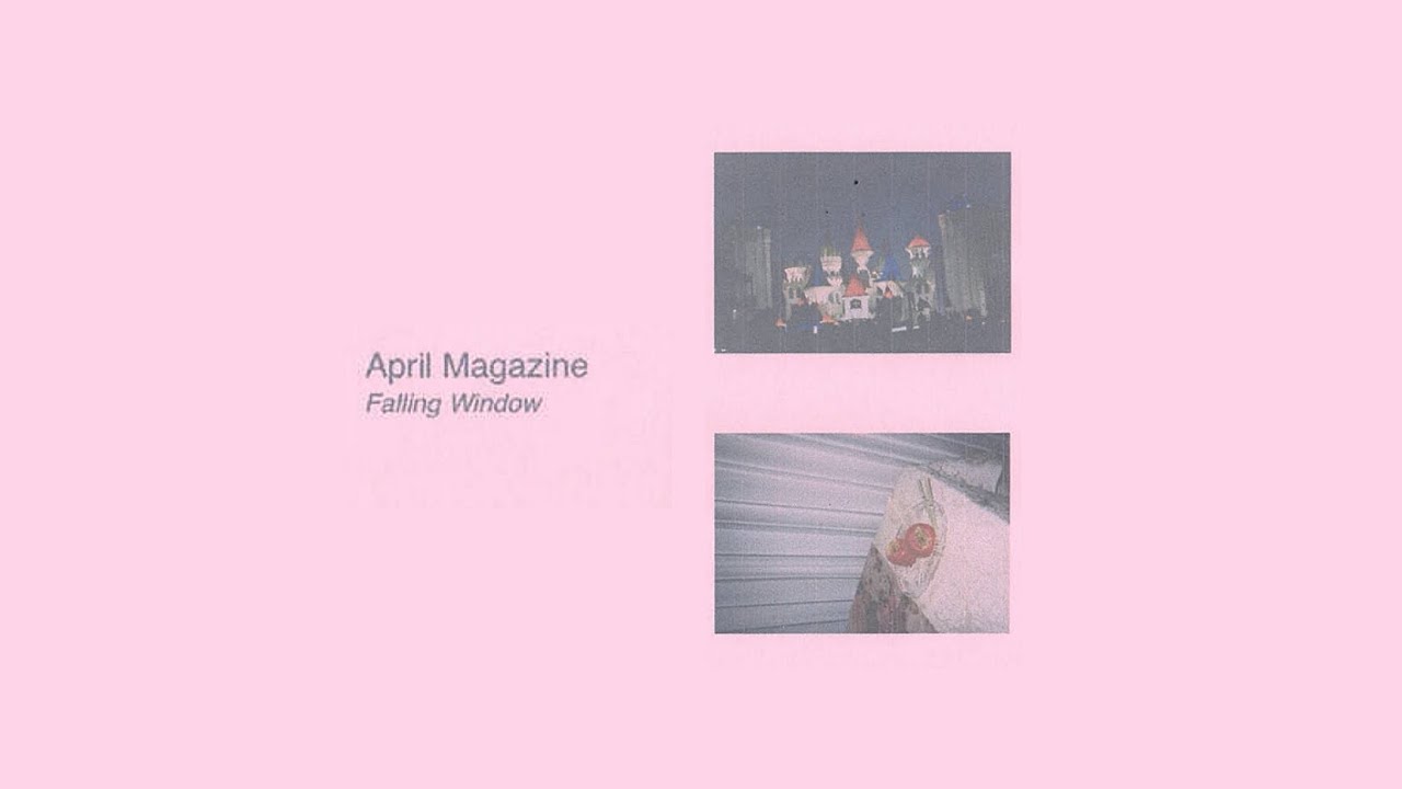 April Magazine - Falling Window EP (Full)