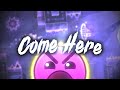 Come here by gepsoni4 me insane 8  geometry dash