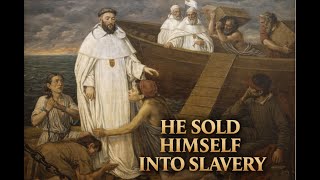 Saint Peter Nolasco: The Warrior Saint Who Redeemed Christian Captives (28 January)