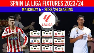 Spanish La Liga Upcoming Fixtures Today Matchweek 5 Real Madrid & Barcelona La Liga 202324