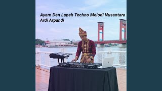Ayam Den Lapeh (Techno Melodi Nusantara)