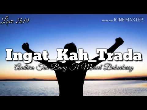 Ingat_Kah_Trada ( Lagu Cinta Papua Terbaru )