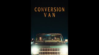 Conversion Van (2025) (OFFICIAL TRAILER)