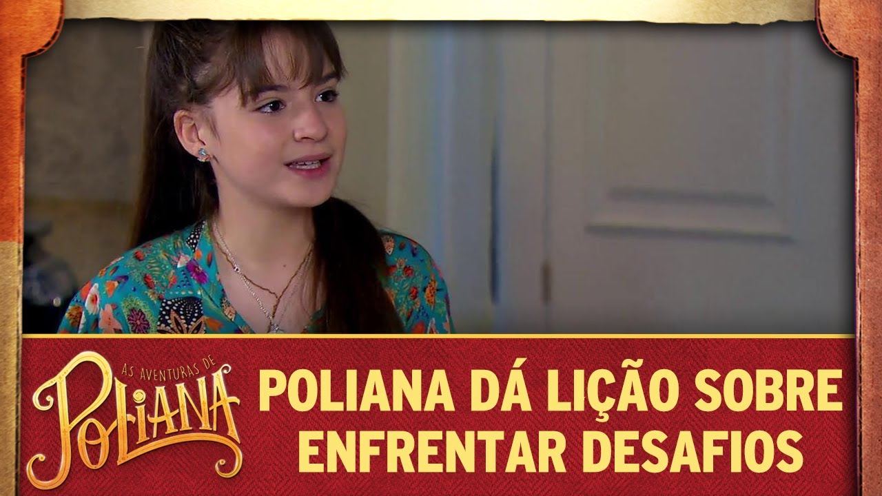 DESAFIO - QUE SOU EU? AS AVENTURAS DE POLIANA 