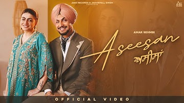 Aseesan (Official Video) Amar Sehmbi | Mahi Sharma | Black Virus | Kaptaan | Jass Records