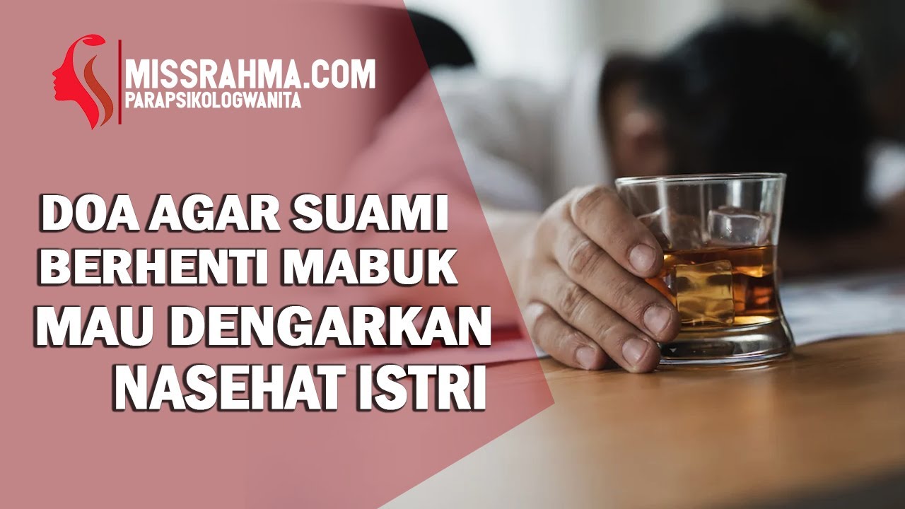 Doa agar Suami Berhenti Mabuk, Mau Mendengarkan Nasehat Istri - YouTube