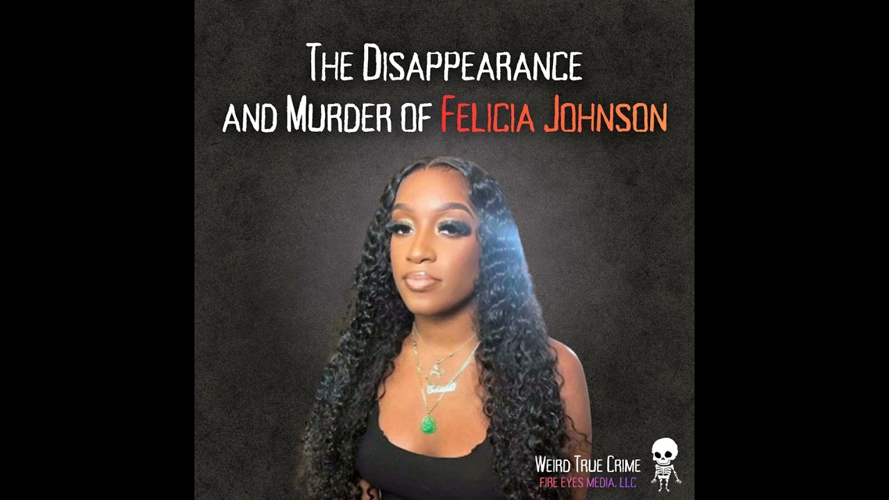 Нераскрытое: исчезновение и убийство Фелиции Джонсон