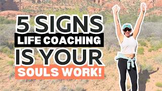 How to Know If You’re Meant to Be a Life Coach (5 Clear Signs)