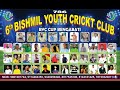 Live 6th bishmila cricket club turnament