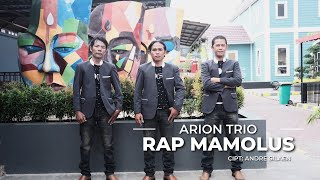 Arion Trio - Rap Mamolus   Cipt : Andre Silaen ( official Musik Video)