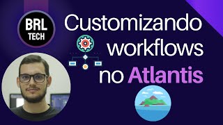 Customizando workflows e configurações no Atlantis