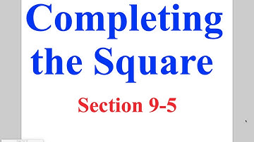 Algebra - Lesson 9-5: Completing the Square