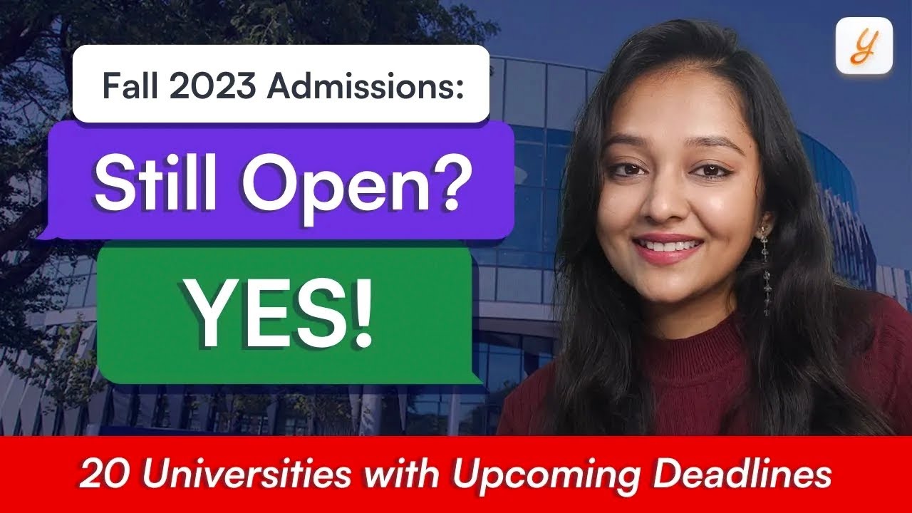 Fall 2024 20 US Universities with LATE DEADLINES! Apply Till March